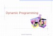 Dynamic Programming - Kent State Universitydragan/DAAA/DynamicProgramming.pdf · Dynamic Programming 8 “Recursive” Approach Define subproblems: Find the best parenthesization