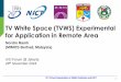 TV White Space (TVWS) Experimental for …...1 TV White Space (TVWS) Experimental for Application in Remote Area Nordin Ramli (MIMOS Berhad, Malaysia) IVO Forum @ Jakarta 28th November