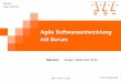 Agile Softwareentwicklung mit Scrum - HS Augsburggori/AgileSWE/Script-Scrum-01.pdf · Agile Softwareentwicklung Scrum Pichler Roman dpunkt.verlag 978-3-89864-478-5 Scrum Gloger B