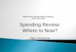 Spending Review: Where to Now? - OECD - Spending Reviews - Marc ROBI… · Two defining features of post-GFC Spending Review: 1. Combines strategic and efficiency review Illusion