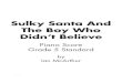Sulky Santa And The Boy Who Didn’t Believe · Piano Score Grade 5 Standard by Ian McArthur 1/140912. Published by Musicline Publications P.O. Box 15632 ... If you are recycling