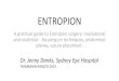 ENTROPION - Conference ... ENTROPION A practical guide to Entropion surgery: involutional and cicatricial - focusing on techniques, anatomical planes, suture placement. Dr. Jenny Danks,