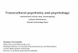 Transcultural psychiatry and psychology2.pptwcen.co.uk/wp-content/uploads/2017/03/Transcultural-psychiatry-an… · Visiting Professor in Faculty of Social Sciences and Humanities