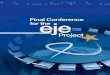 Final Conference for the eje · II eJe The EJE team T he EJE project, co-fi nanced by the European Union for two years, brings together the representative professional judicial offi