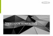 PRECIOUS SURFACES - TIGER Coatings · PRECIOUS SURFACES. 3 EVERYTHING IS SURFACE Humans have always been fascinated by attractive exteriors – the aesthetic shelll. A surface is,