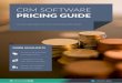 PRICING GUIDE - Discover CRM · ae g ge Page 2 CRM PRICE LIST Pricing Information from January 2018. Follow the source links for more information. CRM VENDOR CRM PRODUCT PRICING MODEL