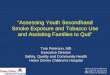 “Assessing Youth Secondhand Smoke Exposure and Tobacco Use ...€¦ · Why Pediatric Intervention Is So Important • > 80% child exposure due to parents • Pediatricians see 25%