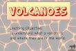 Volcanoes · 2020-04-15 · volcanoes, however it hasn’t erupted for some time. It has had numerous eruptions and the last recorded eruption was in 1907. Can people visit Cotopaxi?