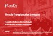 The Allo-Transplantation Company€¦ · Global Operations Pipeline / Platform Digital Offerings Collaborating on Cellular Therapy Building Multimodality Testing (Cornell) Impacting