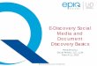 E-Discovery and Document Discovery Basicsnycachca.com/.../E_Discovery_Social_Media...Basics.pdf · E-Discovery Social Media and Document Discovery Basics Presented by: David Rohde,