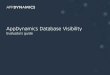 AppDynamics Database Visibility - AppDynamics | AppDynamics€¦ · Views to analyze query execution statistics. After finding the indexes that have many writes but zero or few reads,