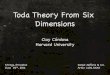 Toda Theory From Six Dimensions · Toda Theory From Six Dimensions!! Clay Córdova! Harvard University Daniel Jafferis & C.C." ArXiv: 1406.XXXX! Strings, Princeton" June 25th, 2014!