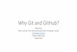 Why Gitand GitHub? · Why Git? (continued) • The following question was deleted from StackOverflowas “primarily opinion-based”: Most CS programs these days do not teach skills