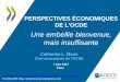 PERSPECTIVES ÉCONOMIQUES...Perspectives économiques de l’OCDE : Projections 5 Croissance du PIB réel Glissement annuel en % Note : Les différences en points de pourcentage s’expliquent