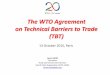 CIPM MRA review: Presentation by WTO: The WTO Agreement on ... · World Trade Organization (WTO, OMC) Lauro.locks@wto.org . 13 October 2015, Paris . 2 . use of international standards