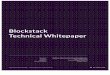 Blockstack Technical Whitepaper · Parts of this whitepaper were published earlier in the following peer-reviewed conferences and magazine: M. Ali, J. Nelson, R. Shea and M. J. Freedman,