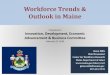 Workforce Trends & Outlook in MaineArts, Design, Entertainment & Media Architecture & Engineering Farming, Fishing & Forestry Legal. Life, Physical & Social Science Projected Job Change,