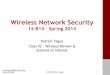 14-814 - Wireless Network Securitymews.sv.cmu.edu/courses/14814/s14/files/14814s14_02.pdf · ©2014 Patrick Tague 1 Wireless Network Security 14-814 – Spring 2014 Patrick Tague