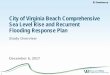 City of Virginia Beach Comprehensive Sea Level Rise and … · 2011-09-17 · comprehensive sea level rise and recurrent flooding assessment and response plan in FY15 ... • City-wide