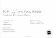 PCR - A New Flow Metric · PCR and Observation Domains WorkGroup Based PCR Comprehensive Layer 3 - 7 Flow PCR Aggregated Layer 3 PCR System Based PCR Measurement Highly Granular Comprehensive