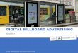 DIGITAL BILLBOARD ADVERTISING · Berlin digital billboard advertising Digital city light poster underground Duration: 1 week Daily operating time: 21h Network size: 74 surfaces Locations: