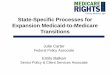 State-Specific Processes for Expansion Medicaid-to …...About Medicaid expansion 31 states, plus DC, have expanded Medicaid eligibility to adults 19-64 under 138% of the Federal Poverty
