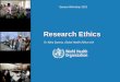 Research ethics - Geneva Foundation for Medical Education ......Research Ethics, 14-18 Sept 2015 Further reading “Casebook on Ethical Issues in International Health Research”,