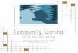 Worship Today's worship service was planned by Lindsey ... · Tanakh. The altar design was created by Analyse Triolo (MDiv ‘15) and Emily Hedrick (MDiv ‘16). Community Worship