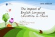 The Impact of English Language Education in China...Li HongZhang (Politician) 14 Courses in Tong Wen Guan • Courses in Tong Wen Guan: • English • Later on, added French, Russian,