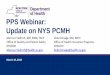 STATE OF OPPORTUNITY~ PPS Webinar: Update on …...2018/03/19  · PCMH aligns largely with the NCQA program, with several targeted revisions From: NCQA PCMH 2017 1. Commit Phases