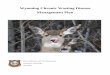Wyoming Chronic Wasting Disease Management Plan Involved... · 2020-07-17 · 4 Definitions The following words or terms are found within this Plan or other popular articles and peer-reviewed
