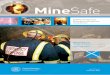 MineSafe · 2020-07-24 · 2 MINE. SAFE Vol. 17, No. 3 — December 2008. In this issue. In this last issue of . MineSafe. for 2008, the State Mining Engineer, Martin Knee, looks