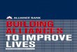 BUILDING ALLIANCES TO IMPROVE LIVES€¦ · Alliance Bank Malaysia Berhad (Alliance Bank) was incorporated in Malaysia on 3 August 1982 under the name of Malaysian French Bank Berhad