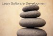 Lean Software Development - Accelinnova · Lean Software Development. Agenda What is lean? What is lean software development? Tools that work Simulation Summary Lean Agenda. What