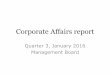 Quarter 3, January 2016 Management Board€¦ · Quarter 3, January 2016 Management Board . Headlines • Another quarter of high-profile media coverage, with column inches and broadcast