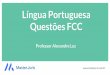 Língua Portuguesa Questões FCC - Amazon S3€¦ · Vozes Verbais – Questões FCC 7. Transpondo-se para a voz passiva a forma verbal sublinhada na frase Dentro deles surpreendo