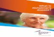What is Alzheimer’s disease? · 2020-07-13 · Alzheimer’s is not a normal part of ageing, but the chances of developing the disease do increase the older we get. The majority