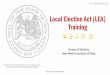 Local Election Act (LEA) Training · Local Election Act (LEA) Training Bureau of Elections New Mexico Secretary of State 2018 LOCAL ELECTION ACT TRAINING 1 FOR INTERNAL USE ONLY Disclaimer: