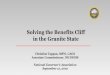 Solving the Benefits Cliff in the Granite State...2019/06/09  · Solving the Benefits Cliff in the Granite State Christine Tappan, MSW, CAGS Associate Commissioner, NH DHHS National