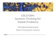 CSC2720H:% Systems%Thinking%for%% Global%Problems%sme/SystemsThinking/2016/slides/01-intro-print.pdf · Donella Meadows Thinking In Systems Gerald Weinberg Intro to General Systems