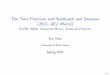 The Term Premium and Rudebusch and Swanson (2012, AEJ ...esims1/slides_term_premium.pdf · Term Premium I The term premium is the di erence between the yield on a long maturity bond