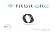 Fitbit Alta Product Manual 04...To make the most of your Alta, use the free Fitbit app available for iOS®, Android , and Windows® 10 mobile devices. If you don’t have a compatible