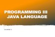 PROGRAMMING III JAVA LANGUAGECREATING STREAMS qFrom individual values qStream.of(val1, val2, …) qFrom array qStream.of(someArray) qArrays.stream(someArray) qFrom List (and other