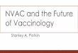 NVAC and the Future of Vaccinology - HHS.gov · Brazil Efficacy 77% Malawi 49% South Africa 77% RV5 Nicaragua Kenya Ghana 77% 83% 65% Viet Nam 73% ... Pharma, page 53 40 $ Billions