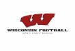 WISCONSIN FOOTBALL · WISCONSIN FOOTBALL | 2017 FACT BOOK Barry Alvarez is in his 14th year as Director of Athletics at the University of Wisconsin in 2016-17, and his 12th without