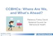 CCBHCs: Where Are We, Update... · •How many Medicaid encounters do you need to make the PPS math work? –Are Medicaid patients getting the right service mix at the right intensity