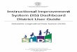 Instructional Improvement System (IIS) Dashboard District ... · In its initial release, the IIS Dashboard is available only to users with the District User role in the SLDS tunnel