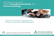 on course The Fundamentals of Forecasting · 2015-04-09 · forecasting models that can explain external influences to your time series in this two-day course. Advanced Forecasting