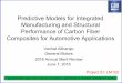 Predictive Models for Integrated Manufacturing and ... · 6/7/2016  · Approach/Strategy • An ICME approach to develop – computational methodologies and tools for predicting