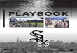PLAYBOOK - Major League Baseball · 2020-02-04 · 2018 WHITE SOX SEASON SCHEDULE HOME AWAY 2018 CHICAGO WHITE SOX Schedule as of 2/14/18. All times CST. Dates and opponents subject